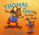 Image for Thomas the Toadilly Terrible Bully