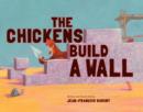 Image for The Chickens Build a Wall