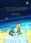 Image for In Search of the Little Prince : The Story of Antoine De Saint-Exupery