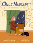 Image for Only Margaret : A Story about Margaret Wise Brown