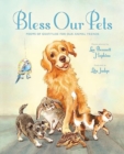 Image for Bless Our Pets : Poems of Gratitude for Our Animal Friends
