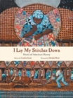 Image for I Lay My Stitches Down : Poems of American Slavery