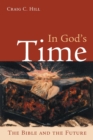 Image for In God&#39;s Time : The Bible and the Future