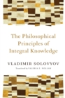Image for Philosophical Principles of Integral Knowledge