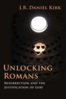 Image for Unlocking Romans  : resurrection and the justification of God