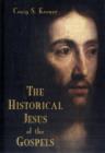 Image for The historical Jesus of the Gospels