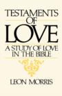 Image for Testaments of Love : A Study of Love in the Bible