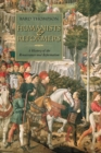 Image for Humanists and reformers  : a history of the Renaissance and Reformation