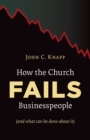 Image for How the Church Fails Businesspeople
