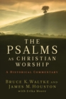 Image for The Psalms as Christian Worship : An Historical Commentary