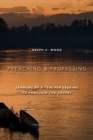 Image for Preaching and Professing