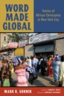 Image for Word made global  : stories of African Christianity in New York City