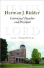Image for Herman J. Ridder, Contextual Preacher and President