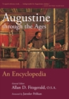 Image for Augustine Through the Ages : An Encyclopedia