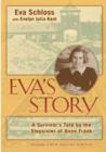 Image for Eva&#39;s Story : A Survivor&#39;s Tale by the Stepsister of Anne Frank