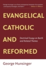 Image for Evangelical, Catholic, and Reformed
