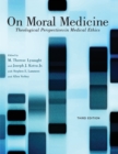 Image for On moral medicine  : theological perspectives in medical ethics