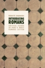 Image for Introducing Romans  : critical issues in Paul&#39;s most famous letter