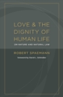 Image for Love and the Dignity of Human Life
