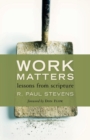 Image for Work matters  : a biblical perspective on labor