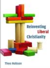 Image for Reinventing Liberal Christianity