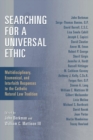 Image for Searching for a Universal Ethic : Multidisciplinary, Ecumenical, and Interfaith Responses to the Catholic Natural Law Tradition