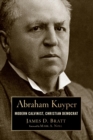Image for Abraham Kuyper  : modern Calvinist, Christian democrat