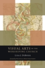 Image for Visual Arts in the Worshiping Church