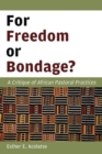 Image for For Freedom or Bondage?