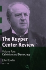 Image for The Kuyper Center Review : Calvinism and Democracy