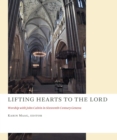 Image for Lifting hearts to the Lord  : worship with John Calvin in sixteenth-century Geneva