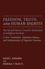 Image for Freedom, truth, and human dignity  : the Second Vatican Council&#39;s Declaration on Religious Freedom
