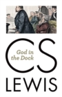 Image for God in the Dock : Essays on Theology and Ethics