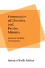Image for Communion of churches and Petrine ministry  : Lutheran-Catholic convergences