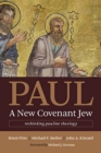 Image for Paul, a New Covenant Jew : Rethinking Pauline Theology