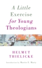 Image for Little Exercise for Young Theologians