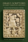 Image for Israel&#39;s scriptures in early Christian writings  : the use of the Old Testament in the New
