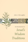 Image for An introduction to Israel&#39;s wisdom traditions