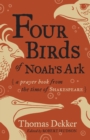 Image for Four birds of Noah&#39;s Ark  : a prayer book from the time of Shakespeare