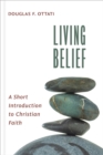 Image for Living Belief : A Short Introduction to Christian Faith