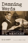 Image for Damning Words : The Life and Religious Times of H. L. Mencken