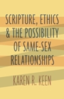 Image for Scripture, Ethics, and the Possibility of Same-Sex Relationships