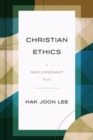Image for Christian Ethics : A New Covenant Model