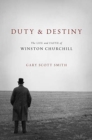 Image for Duty and Destiny : The Life and Faith of Winston Churchill