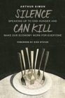 Image for Silence Can Kill : Speaking Up to End Hunger and Make Our Economy Work for Everyone