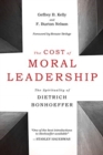Image for THE COST OF MORAL LEADERSHIP