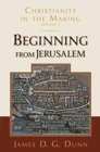 Image for Beginning from Jerusalem : Christianity in the Making, Volume 2