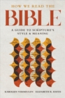 Image for How We Read the Bible : A Guide to Scripture&#39;s Style and Meaning