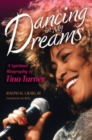 Image for Dancing in My Dreams : A Spiritual Biography of Tina Turner