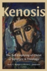Image for Kenosis  : the self-emptying of Christ in scripture and theology